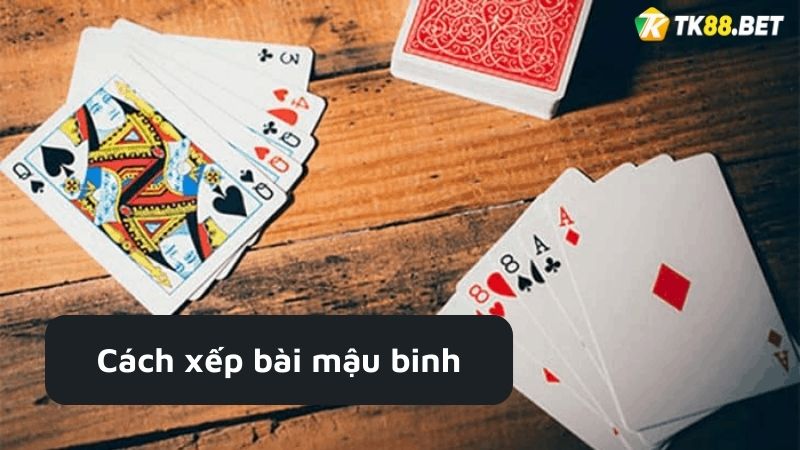 Cách xếp bài mậu binh