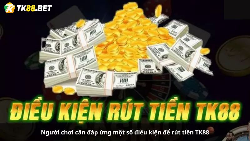 Điều kiện rút tiền hb88bet